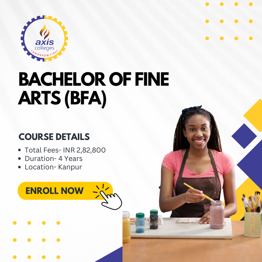 Admission Open for Bachelor of Fine Arts (BFA) at Axis Colleges, Uttar Pradesh - Other